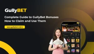 Complete Guide to GullyBet Bonuses_ How to Claim and Use Them