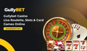 Read more about the article Gullybet Casino Live Roulette, Slots & Card Games Online