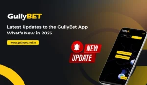Latest Updates to the GullyBet App_ What’s New in 2025